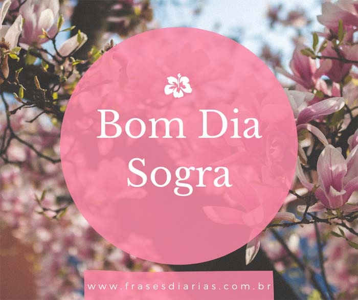 bom dia sogra