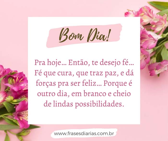 bom dia te desejo fé