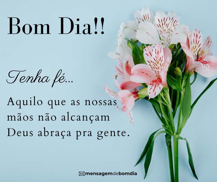 bom dia tenha fé