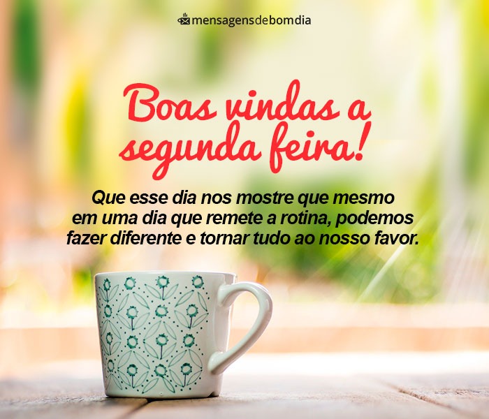 bom dia boas vindas a segunda feira