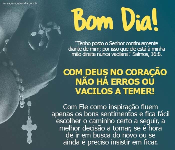 mensagem de bom dia com Deus no coração fica fácil escolher o caminho certo a seguir