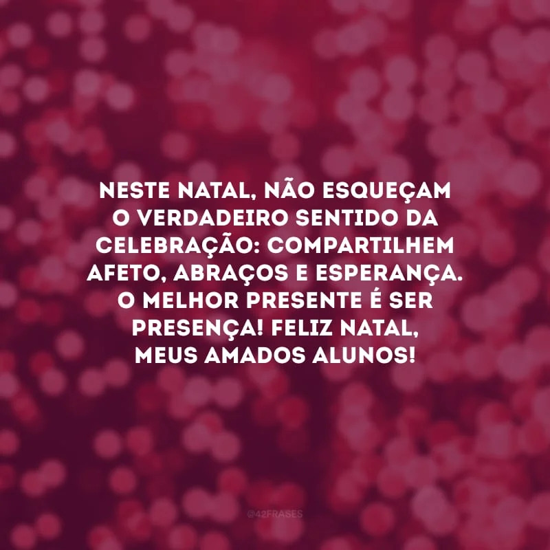 mensagem de feliz natal meus amados alunos