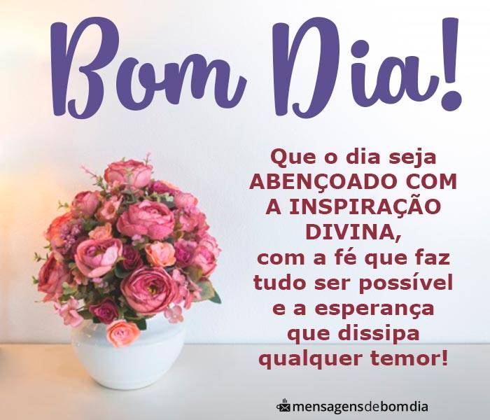 Que o dia seja abençoado com a inspiração divina