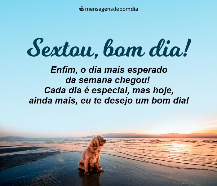 mensagem de bom dia Sextou o dia mais esperado da semana chegou