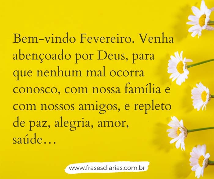 bem vindo fevereiro venha abençoado por Deus